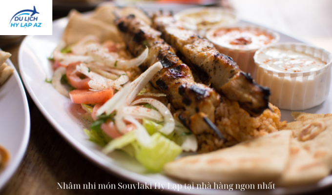 Nhâm nhi món Souvlaki Hy Lạp tại nhà hàng ngon nhất